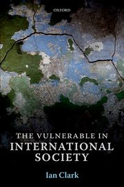 Cover for 

The Vulnerable in International Society







