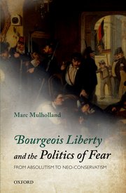 Cover for 

Bourgeois Liberty and the Politics of Fear






