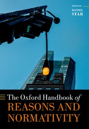 Cover for 

The Oxford Handbook of Reasons and Normativity






