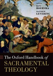 Cover for 

The Oxford Handbook of Sacramental Theology







