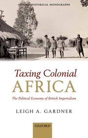 Cover for 

Taxing Colonial Africa






