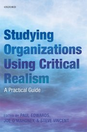 Cover for 

Studying Organizations Using Critical Realism






