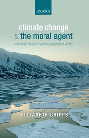 Cover for 

Climate Change and the Moral Agent






