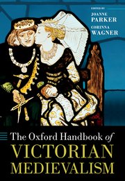 Cover for 

The Oxford Handbook of Victorian Medievalism






