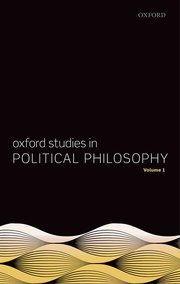 Cover for 

Oxford Studies in Political Philosophy, Volume 1






