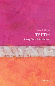Cover for 

Teeth: A Very Short Introduction






