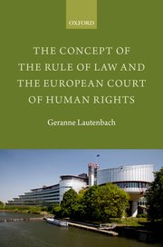 Cover for 

The Concept of the Rule of Law and the European Court of Human Rights






