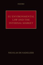 Cover for 

EU Environmental Law and the Internal Market






