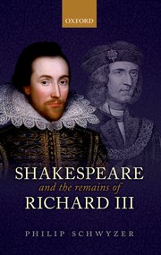 Cover for 

Shakespeare and the Remains of Richard III






