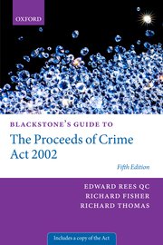 Cover for 

Blackstones Guide to the Proceeds of Crime Act 2002






