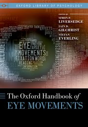 Cover for 

Oxford Handbook of Eye Movements






