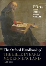 Cover for 

The Oxford Handbook of the Bible in Early Modern England, c. 1530-1700






