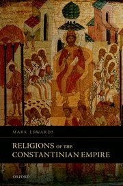 Cover for 

Religions of the Constantinian Empire







