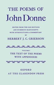 Cover for 

The Poems of John Donne Volume I: The Text of the Poems with Appendices






