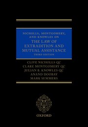 Cover for 

Nicholls, Montgomery, and Knowles on The Law of Extradition and Mutual Assistance






