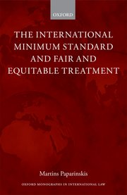 Cover for 

The International Minimum Standard and Fair and Equitable Treatment






