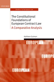 Cover for 

The Constitutional Foundations of European Contract Law






