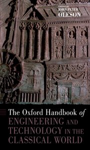 Cover for 

The Oxford Handbook of Engineering and Technology in the Classical World






