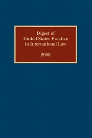 Cover for 

Digest of United States Practice in International Law, 2008






