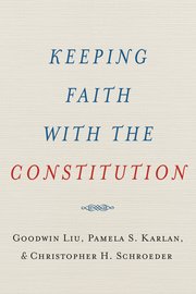 Cover for 

Keeping Faith with the Constitution






