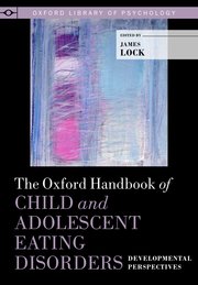 Cover for 

The Oxford Handbook of Child and Adolescent Eating Disorders: Developmental Perspectives






