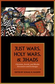 Cover for 

Just Wars, Holy Wars, and Jihads






