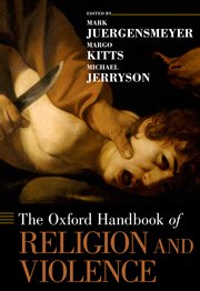 Cover for 

The Oxford Handbook of Religion and Violence






