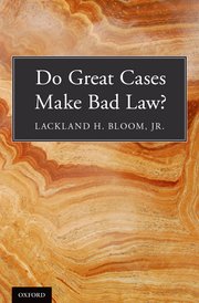 Cover for 

Do Great Cases Make Bad Law?






