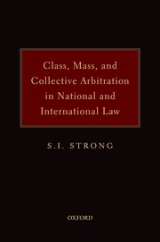 Cover for 

Class, Mass, and Collective Arbitration in National and International Law






