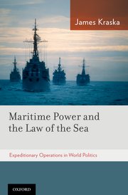 Cover for 

Maritime Power and the Law of the Sea:






