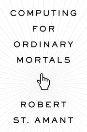 Cover for 

Computing for Ordinary Mortals






