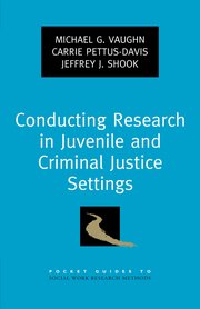 Cover for 

Conducting Research in Juvenile and Criminal Justice Settings






