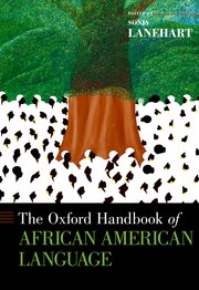 Cover for 

The Oxford Handbook of African American Language






