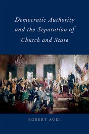Cover for 

Democratic Authority and the Separation of Church and State






