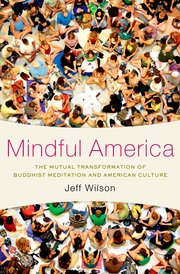 New Book - Mindful America by Jeff Wilson 9780199827817