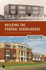 Cover for 

Building the Federal Schoolhouse






