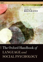 Cover for 

The Oxford Handbook of Language and Social Psychology






