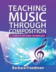Cover for 

Teaching Music Through Composition






