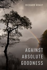 Cover for 

Against Absolute Goodness






