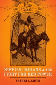 Cover for 

Hippies, Indians, and the Fight for Red Power






