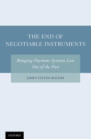 Cover for 

The End of Negotiable Instruments






