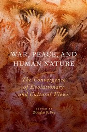 Cover for 

War, Peace, and Human Nature






