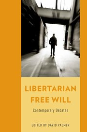 Cover for 

Libertarian Free Will






