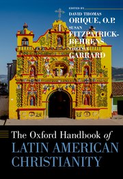 Cover for 

The Oxford Handbook of Latin American Christianity






