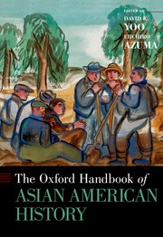 Cover for 

The Oxford Handbook of Asian American History






