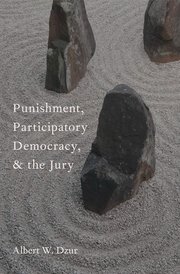 Cover for 

Punishment, Participatory Democracy, and the Jury






