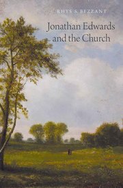 Cover for 

Jonathan Edwards and the Church






