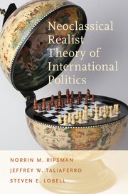 Cover for 

Neoclassical Realist Theory of International Politics






