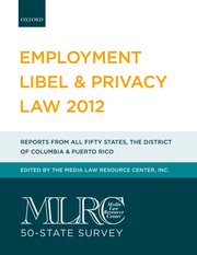 Cover for 

MLRC 50-State Survey: Employment Libel & Privacy Law 2012






