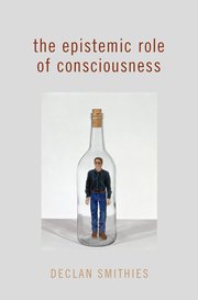 Cover for 

The Epistemic Role of Consciousness






